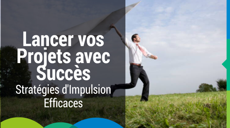 Lancer-vos-projets-avec-succès