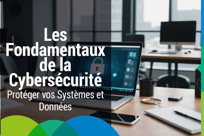 Les Fondamentaux de la Cybersécurité