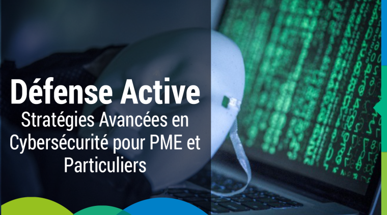 Stratégies Avancées en Cybersécurité pour PME et Particuliers